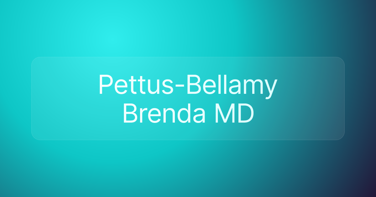 Pettus-Bellamy Brenda MD
