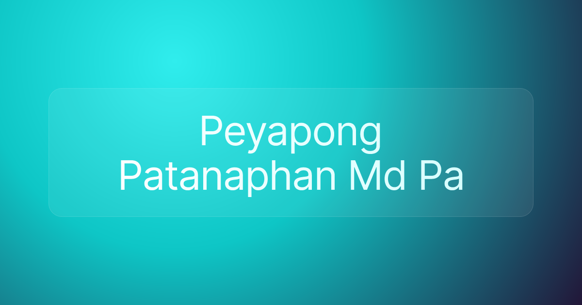 Peyapong Patanaphan Md Pa
