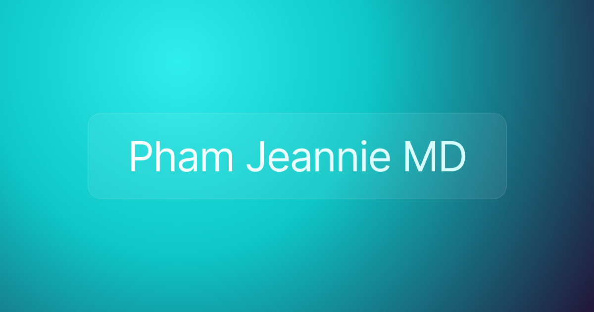 Pham Jeannie MD