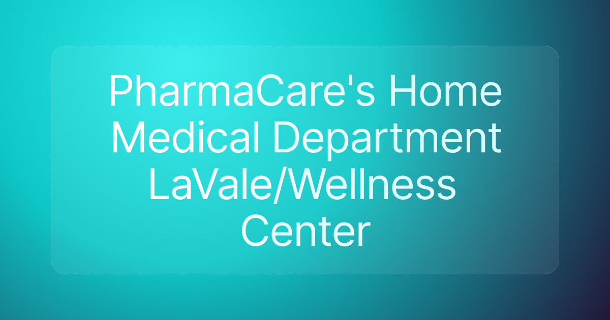 PharmaCare's Home Medical Department LaVale/Wellness Center