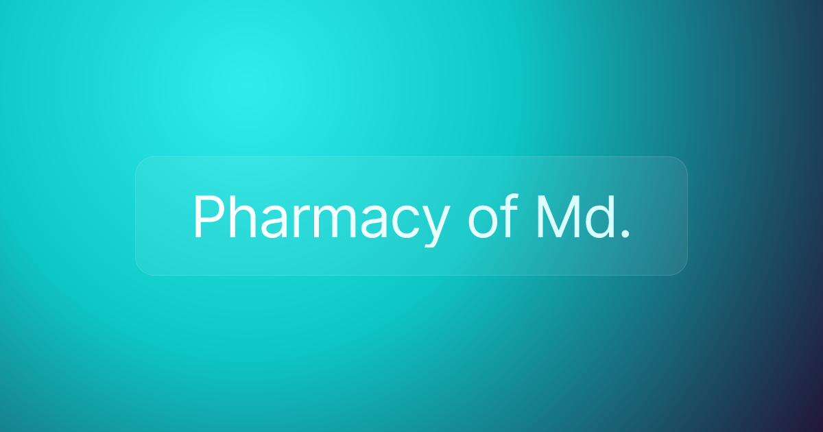 Pharmacy of Md.