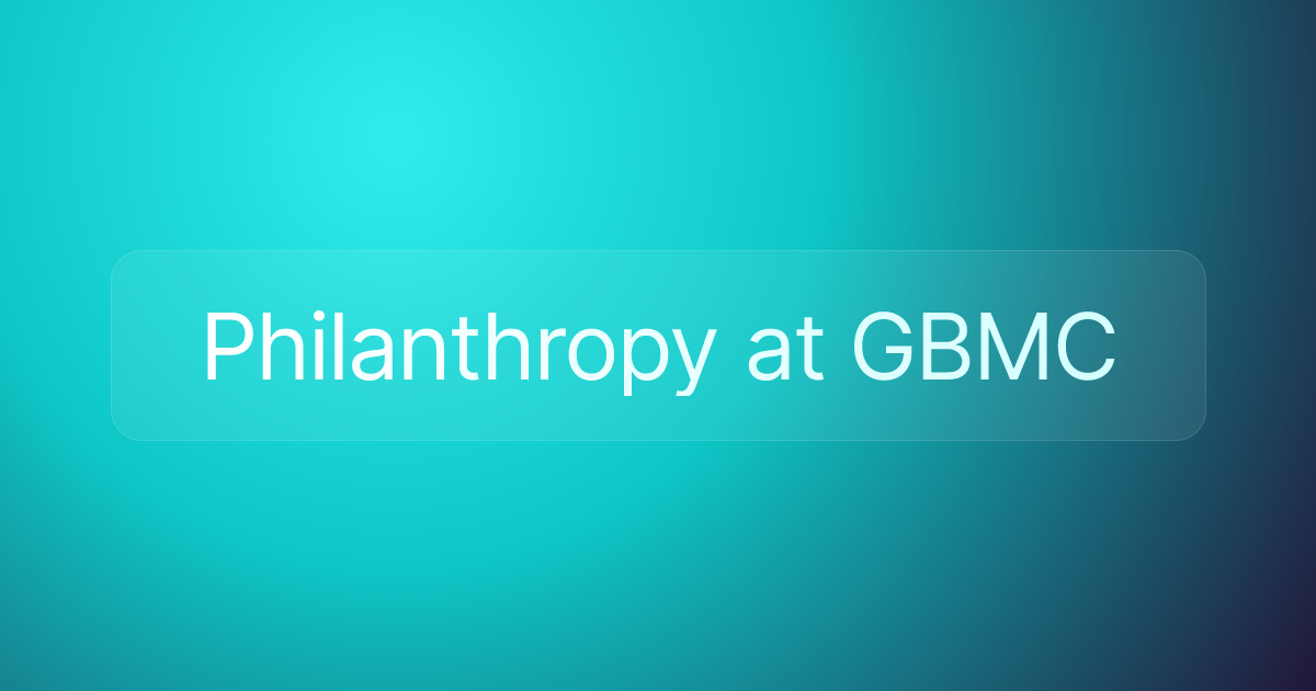 Philanthropy at GBMC