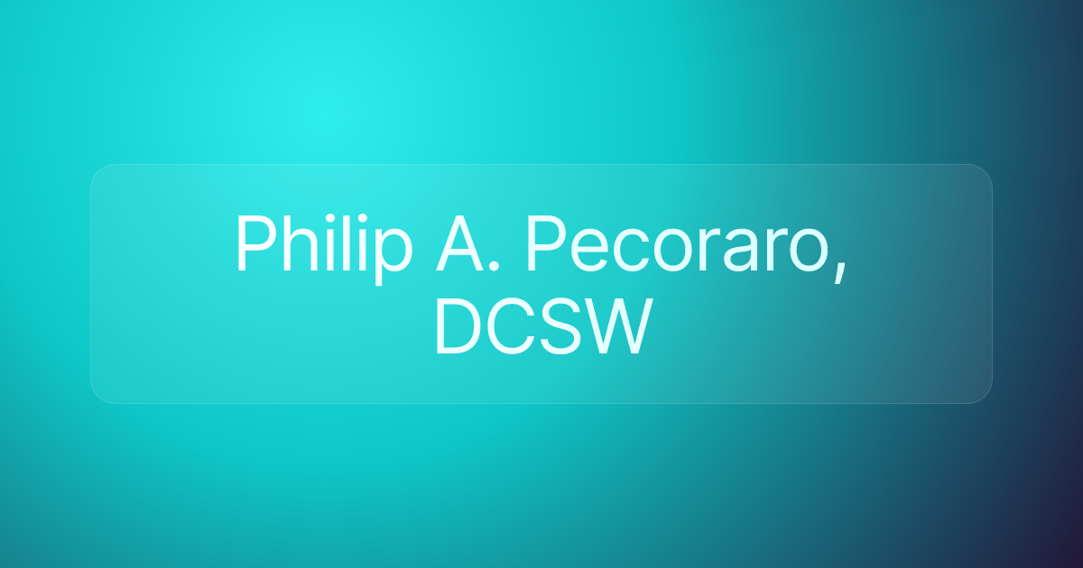 Philip A. Pecoraro, DCSW