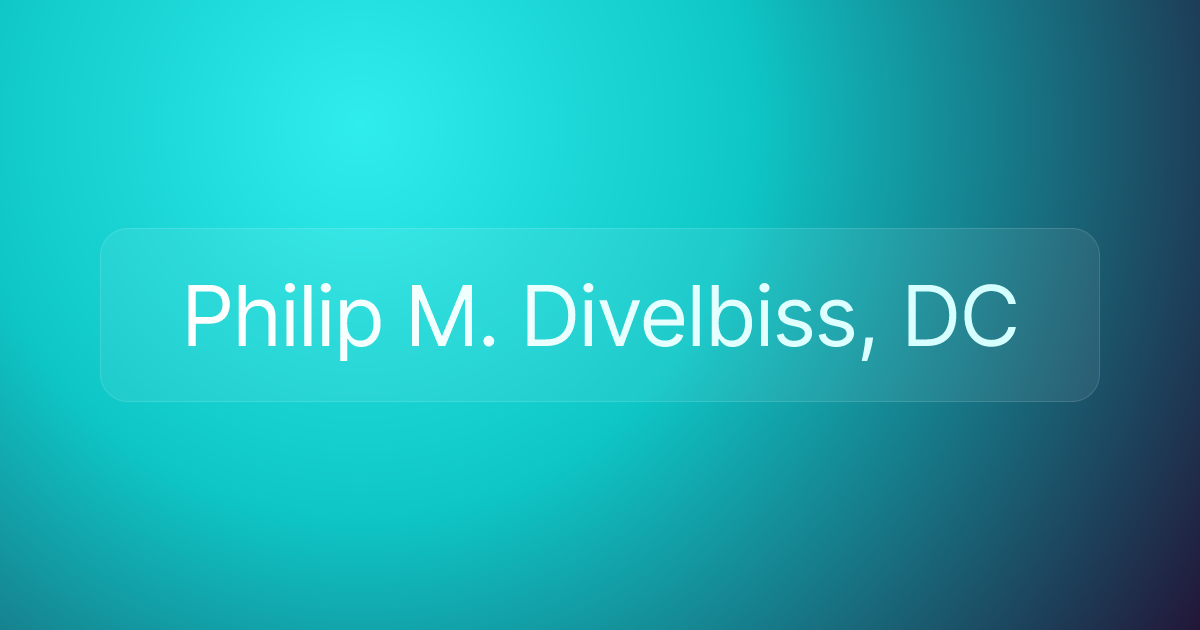 Philip M. Divelbiss, DC
