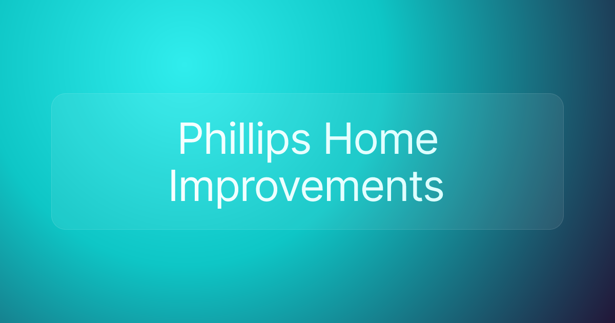 Phillips Home Improvements