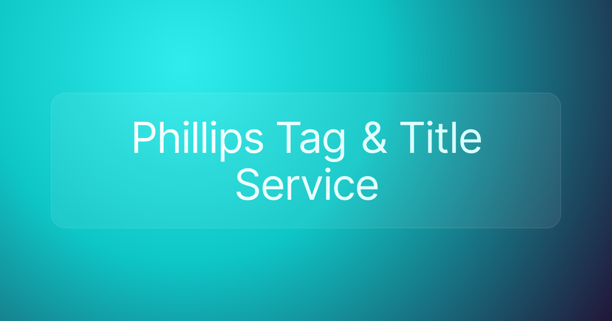 Phillips Tag & Title Service