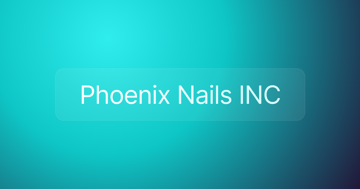 Phoenix Nails INC