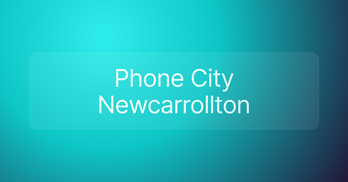 Phone City Newcarrollton