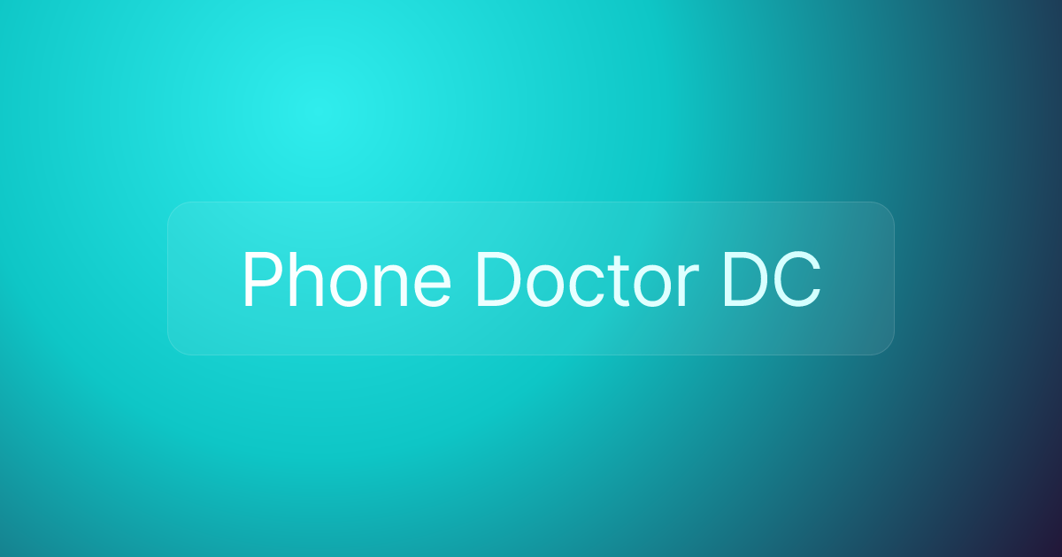 Phone Doctor DC