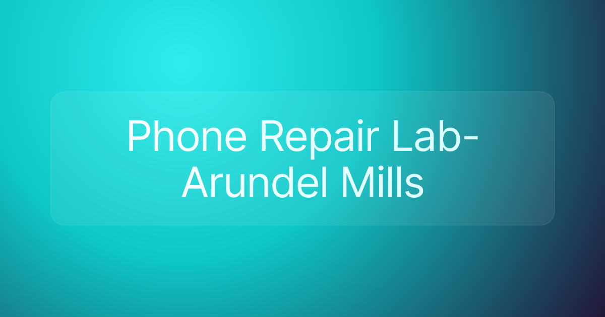 Phone Repair Lab- Arundel Mills