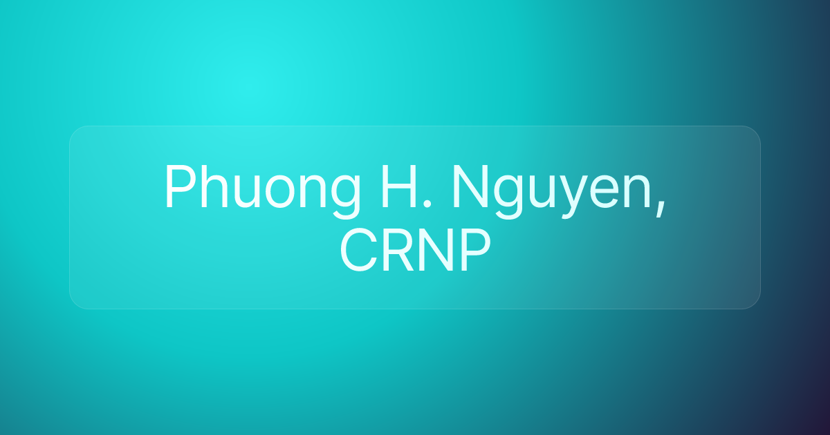 Phuong H. Nguyen, CRNP