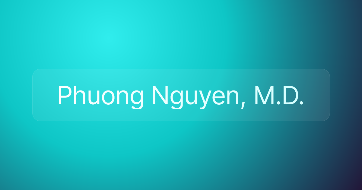 Phuong Nguyen, M.D.
