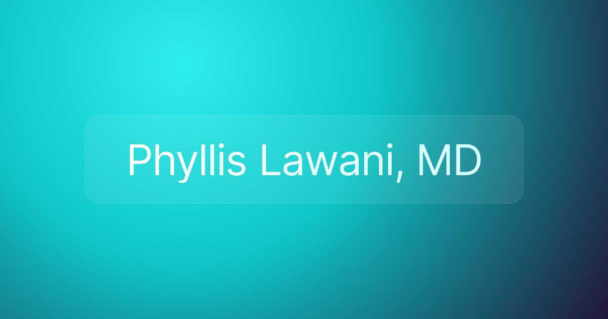 Phyllis Lawani, MD