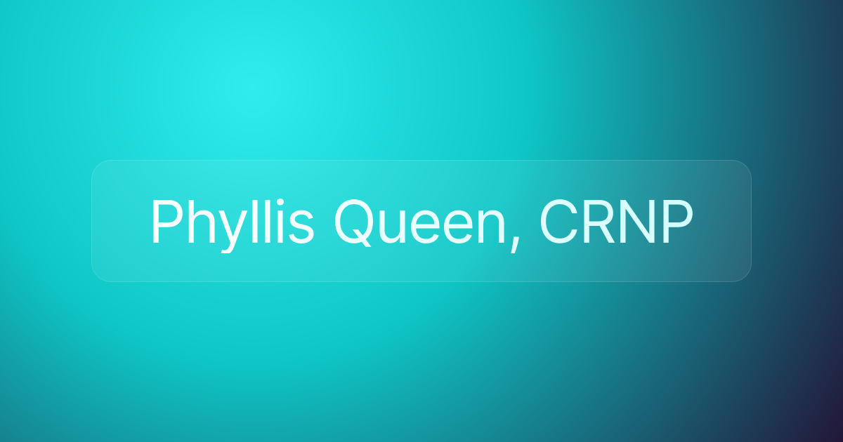 Phyllis Queen, CRNP