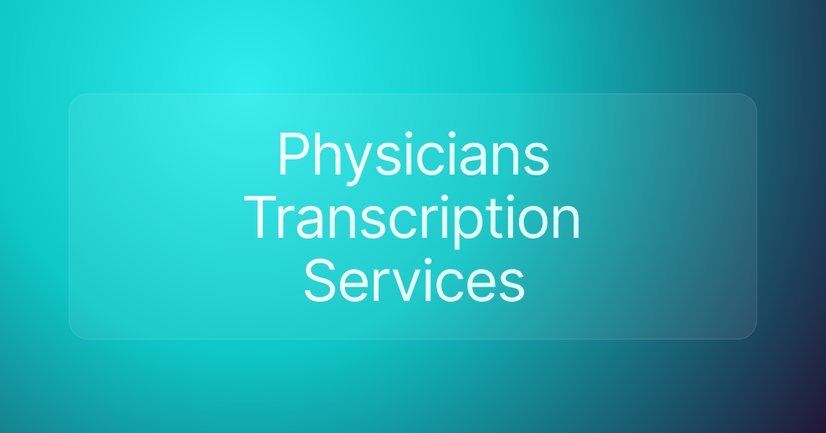 Physicians Transcription Services