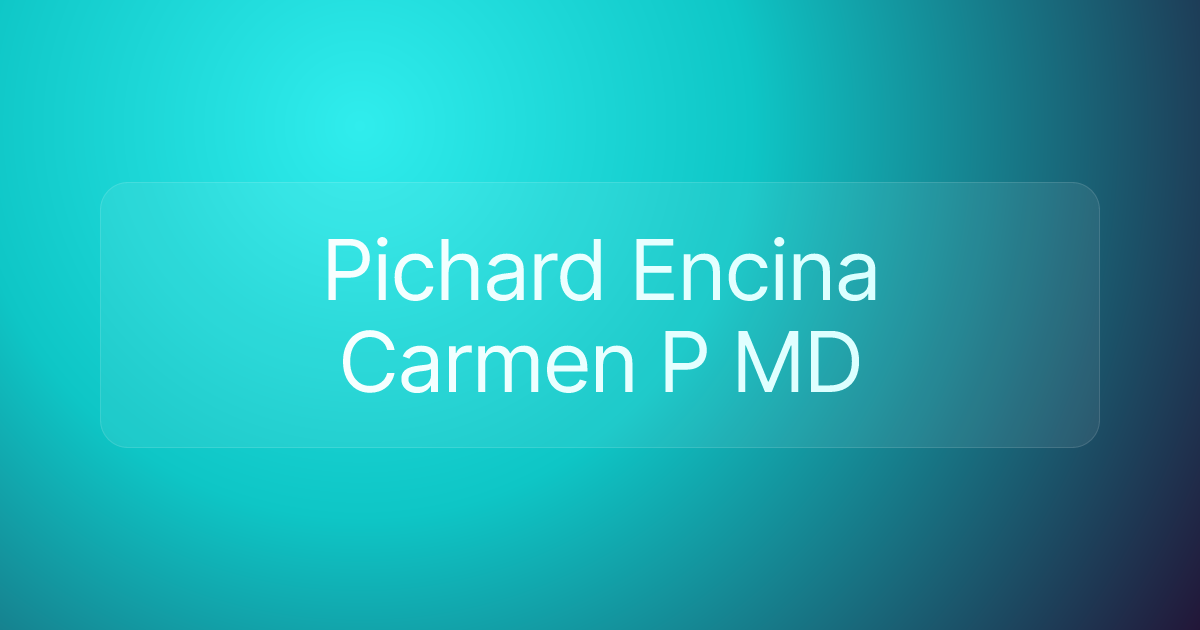 Pichard Encina Carmen P MD