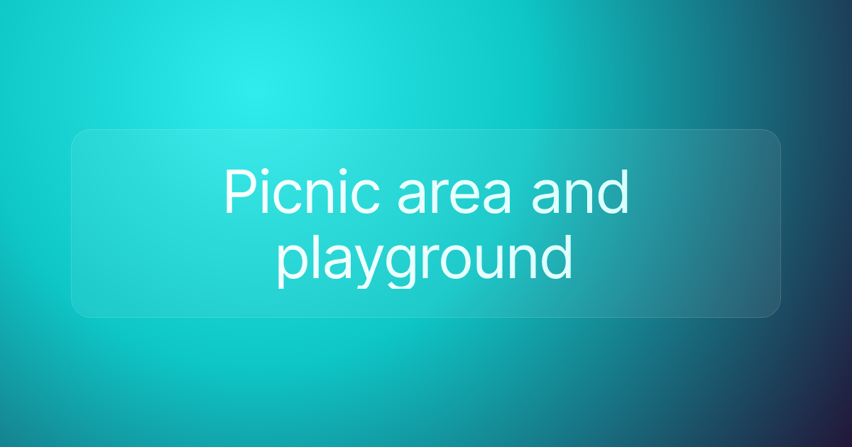 Picnic area and playground