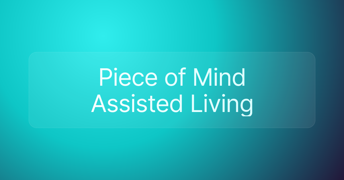 Piece of Mind Assisted Living