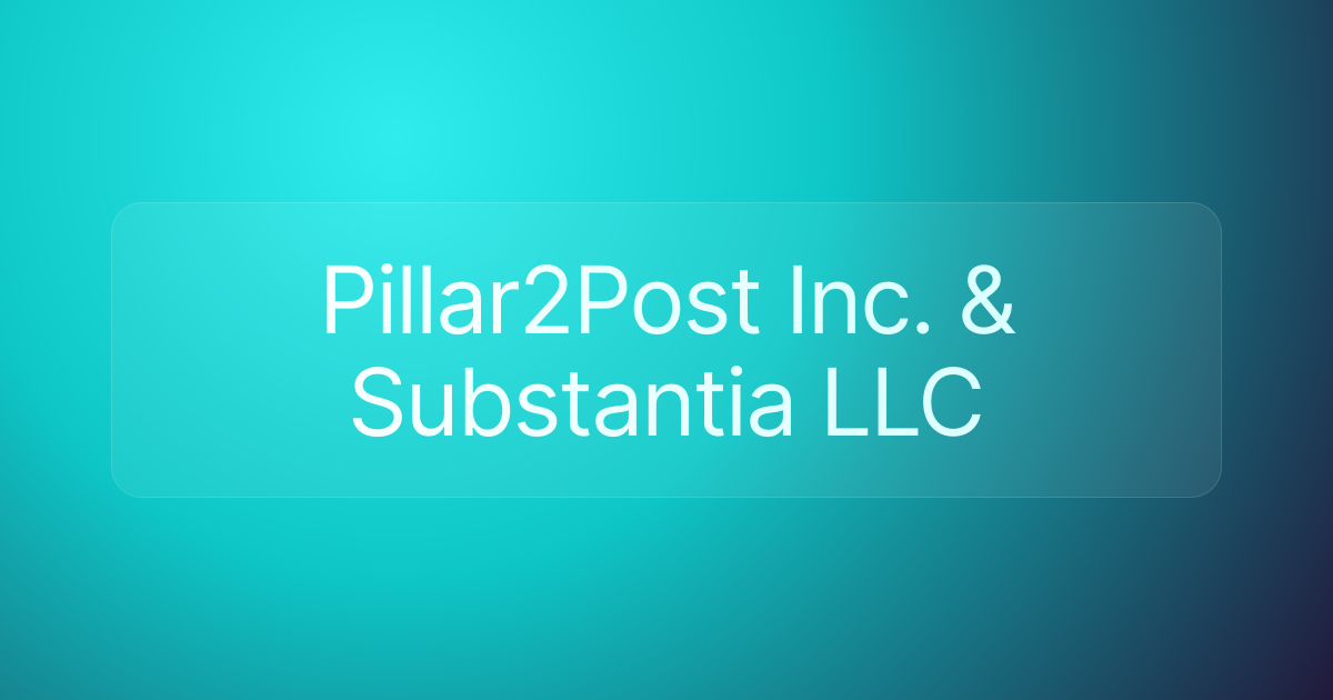 Pillar2Post Inc. & Substantia LLC