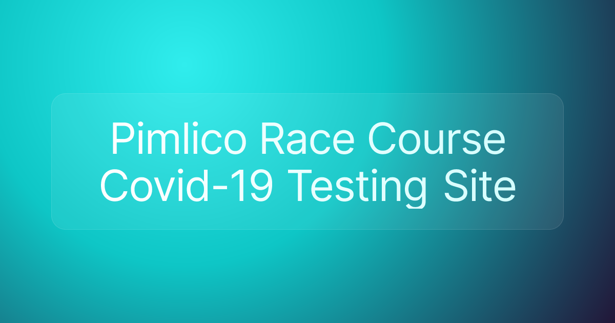 Pimlico Race Course Covid-19 Testing Site