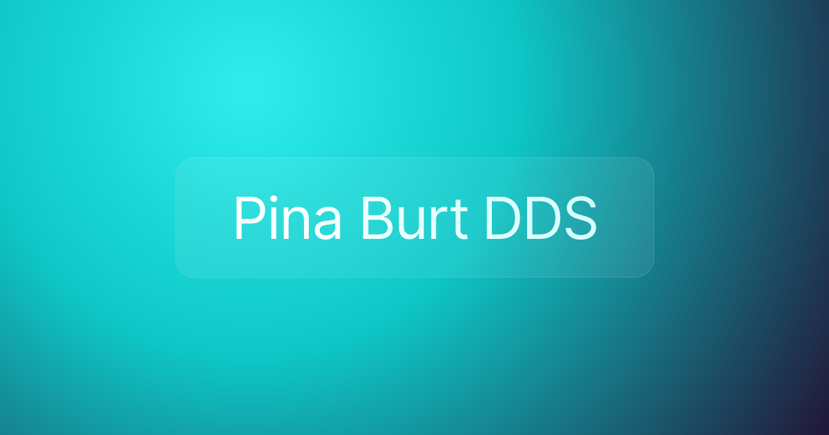 Pina Burt DDS