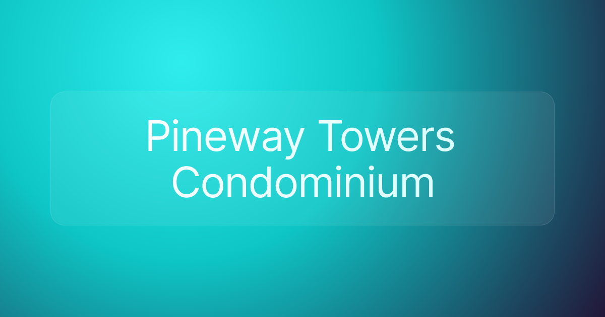 Pineway Towers Condominium