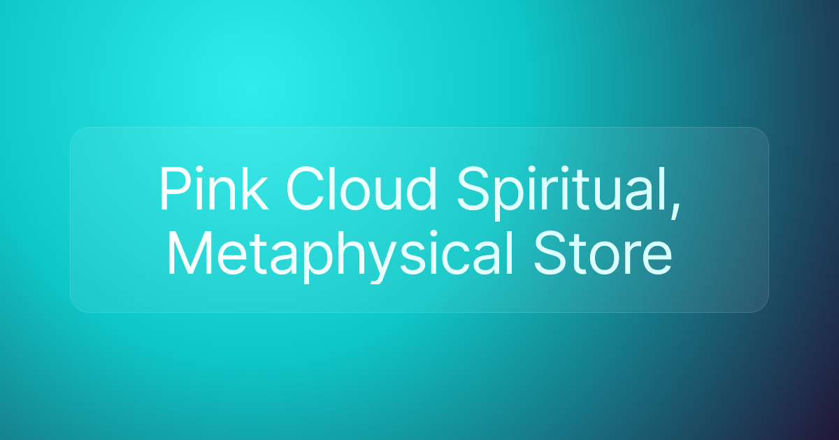 Pink Cloud Spiritual, Metaphysical Store