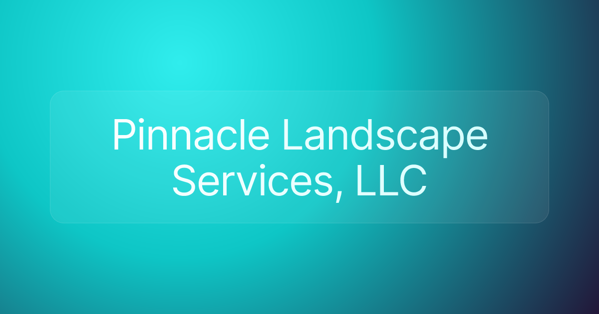Pinnacle Landscape Services, LLC