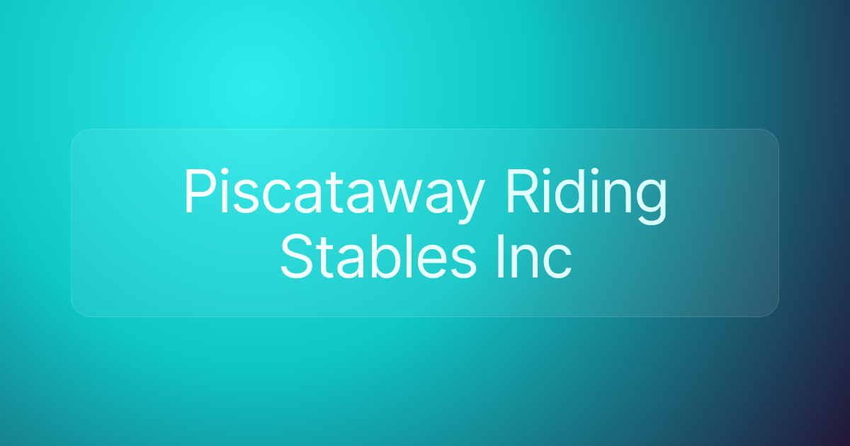 Piscataway Riding Stables Inc