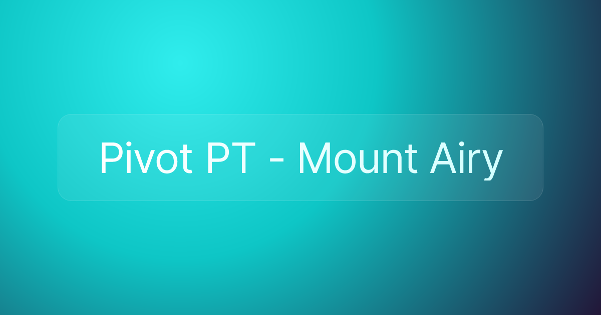 Pivot PT - Mount Airy