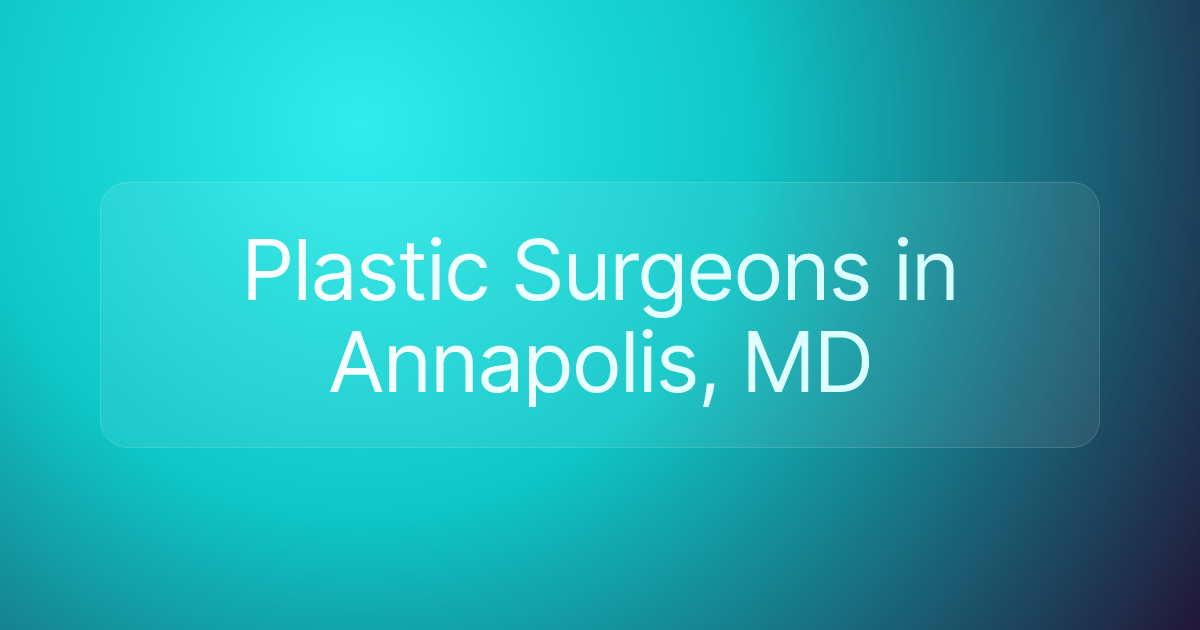 Plastic Surgeons in Annapolis, MD