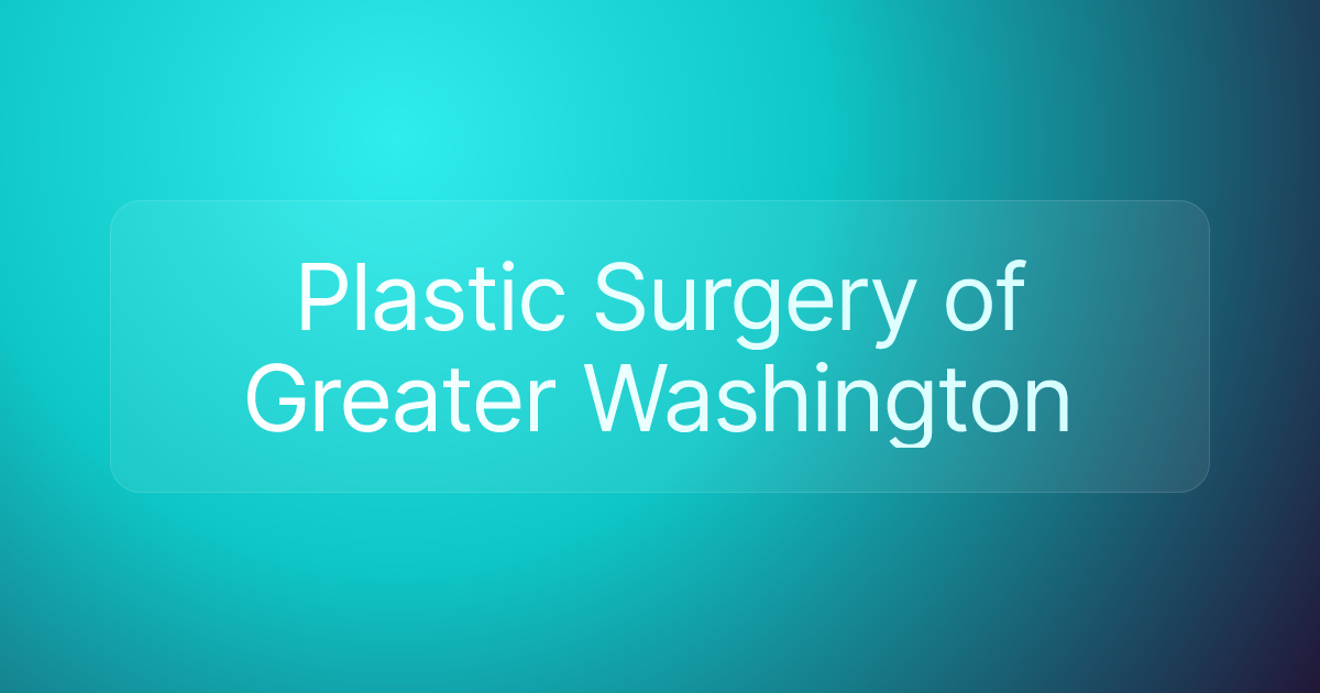 Plastic Surgery of Greater Washington