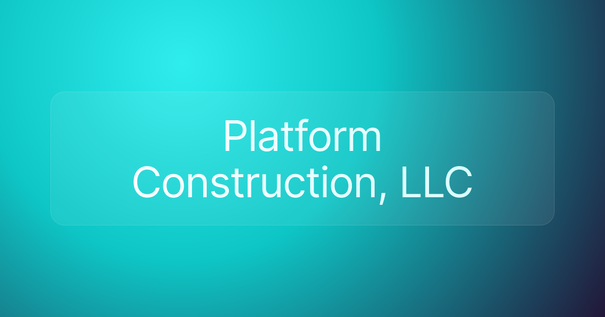 Platform Construction, LLC