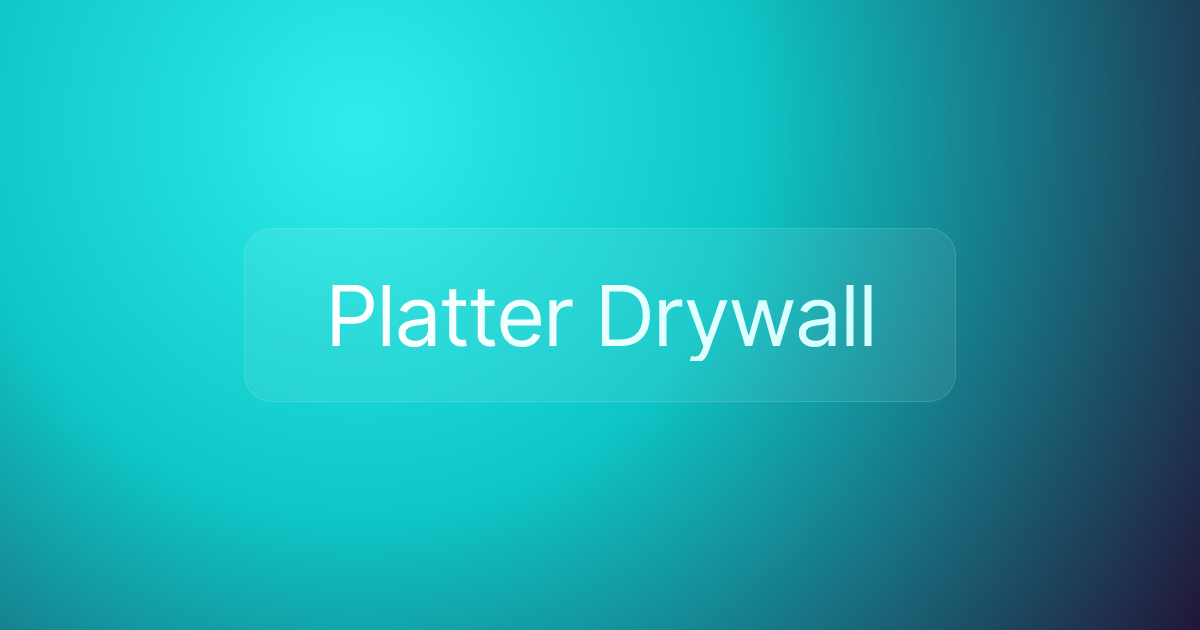 Platter Drywall