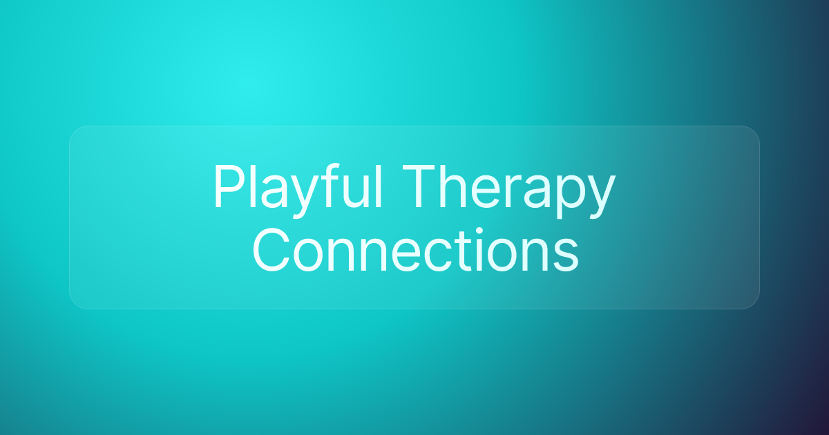 Playful Therapy Connections