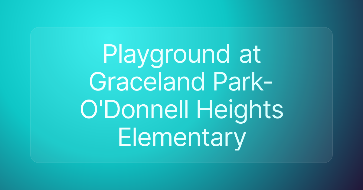 Playground at Graceland Park-O'Donnell Heights Elementary