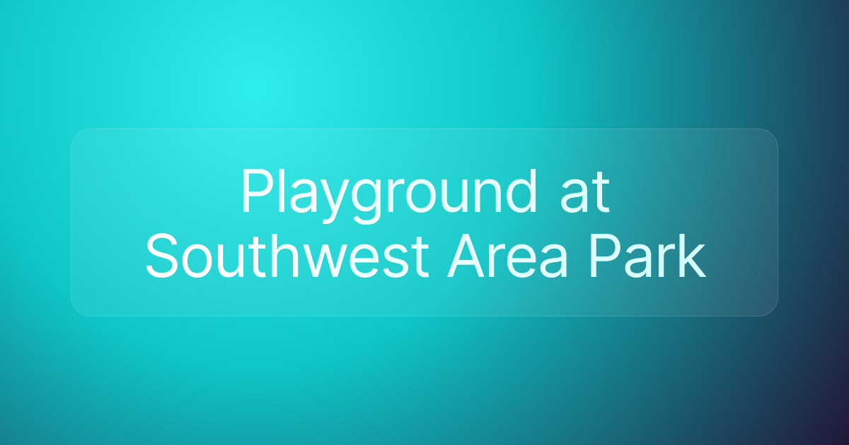 Playground at Southwest Area Park