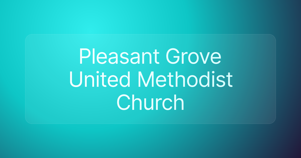 Pleasant Grove United Methodist Church
