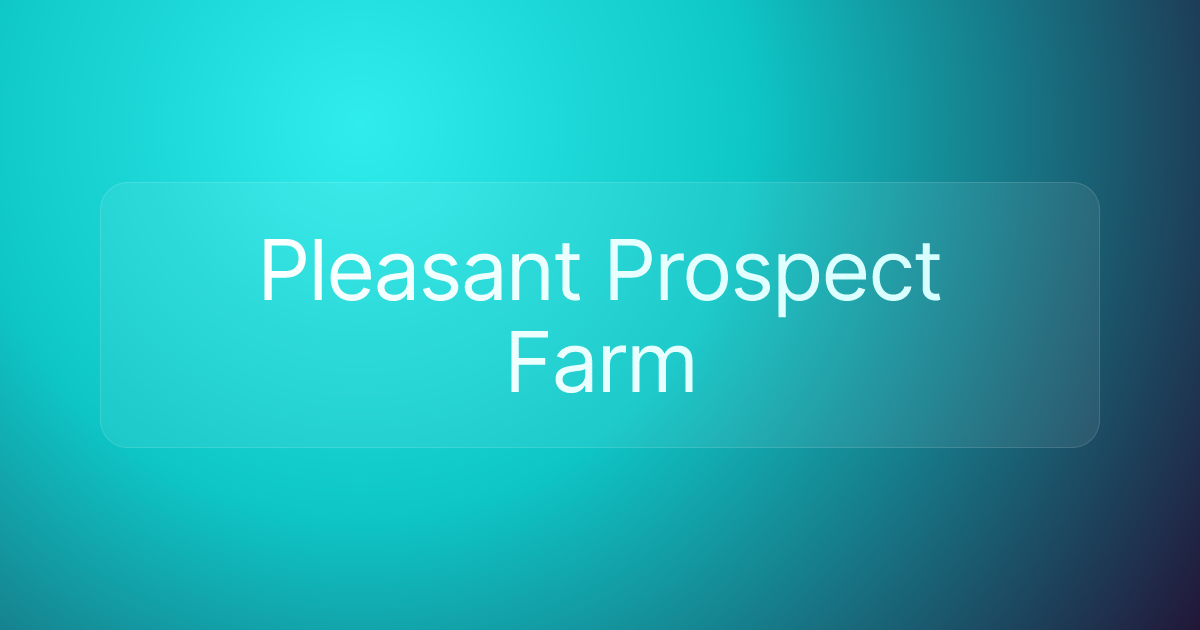 Pleasant Prospect Farm