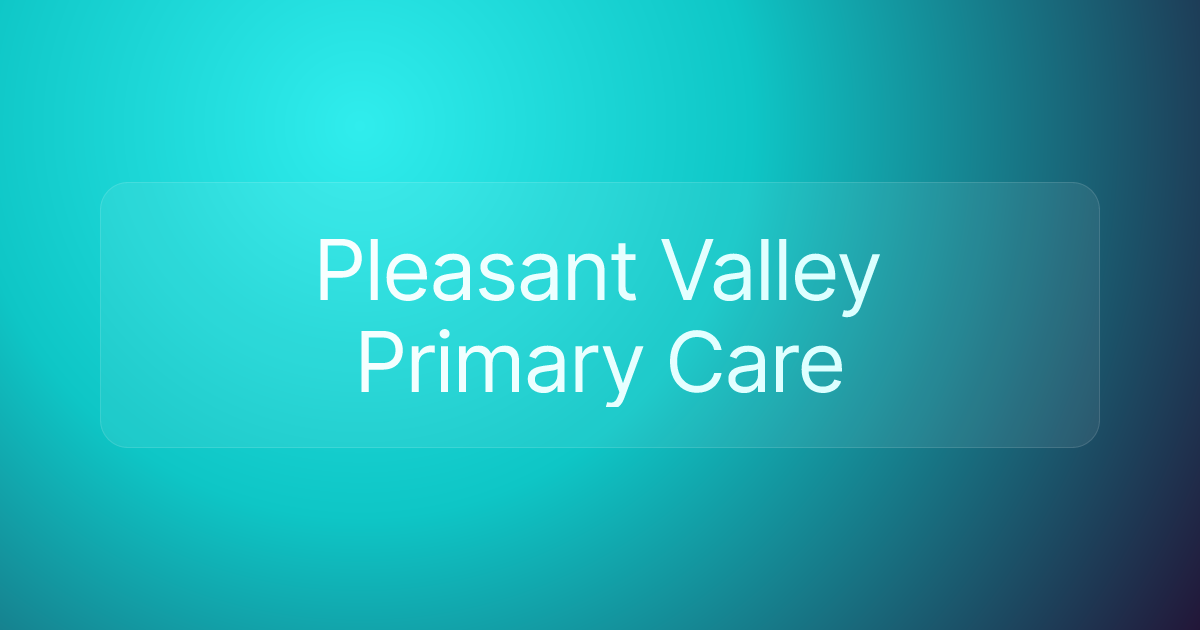 Pleasant Valley Primary Care
