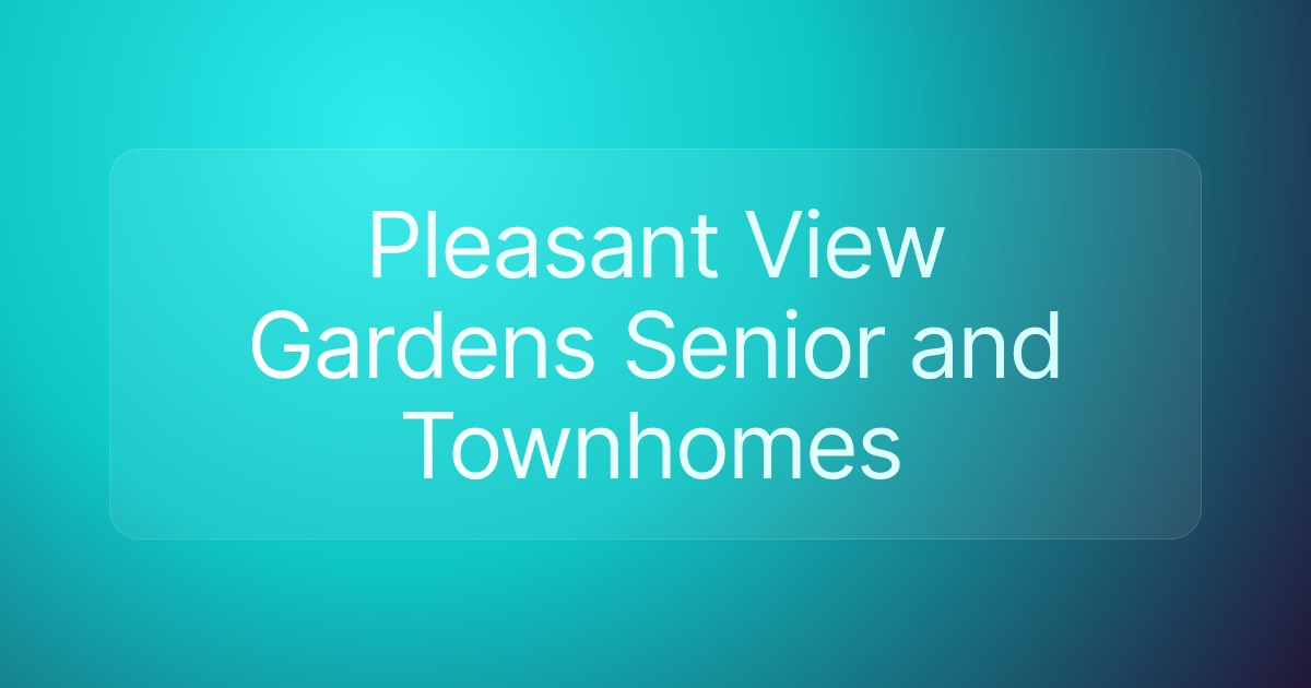 Pleasant View Gardens Senior and Townhomes