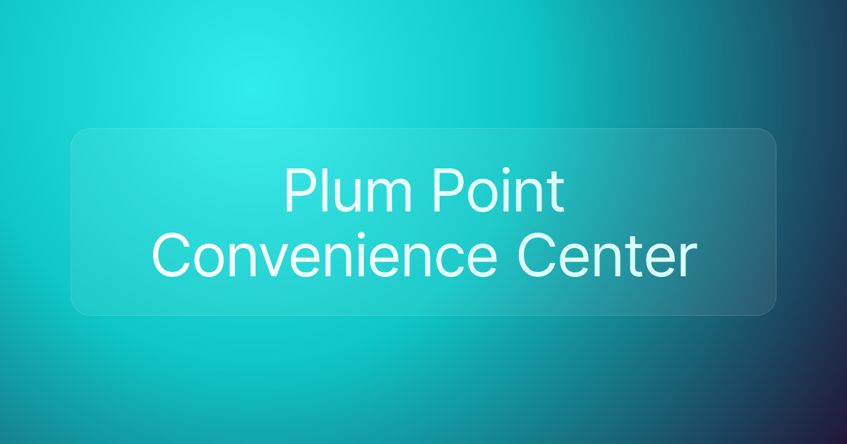 Plum Point Convenience Center