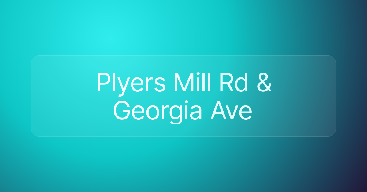 Plyers Mill Rd & Georgia Ave