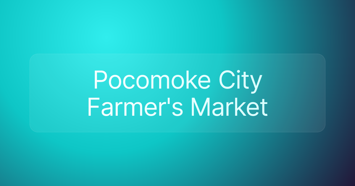 Pocomoke City Farmer's Market