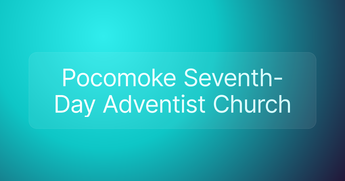 Pocomoke Seventh-Day Adventist Church