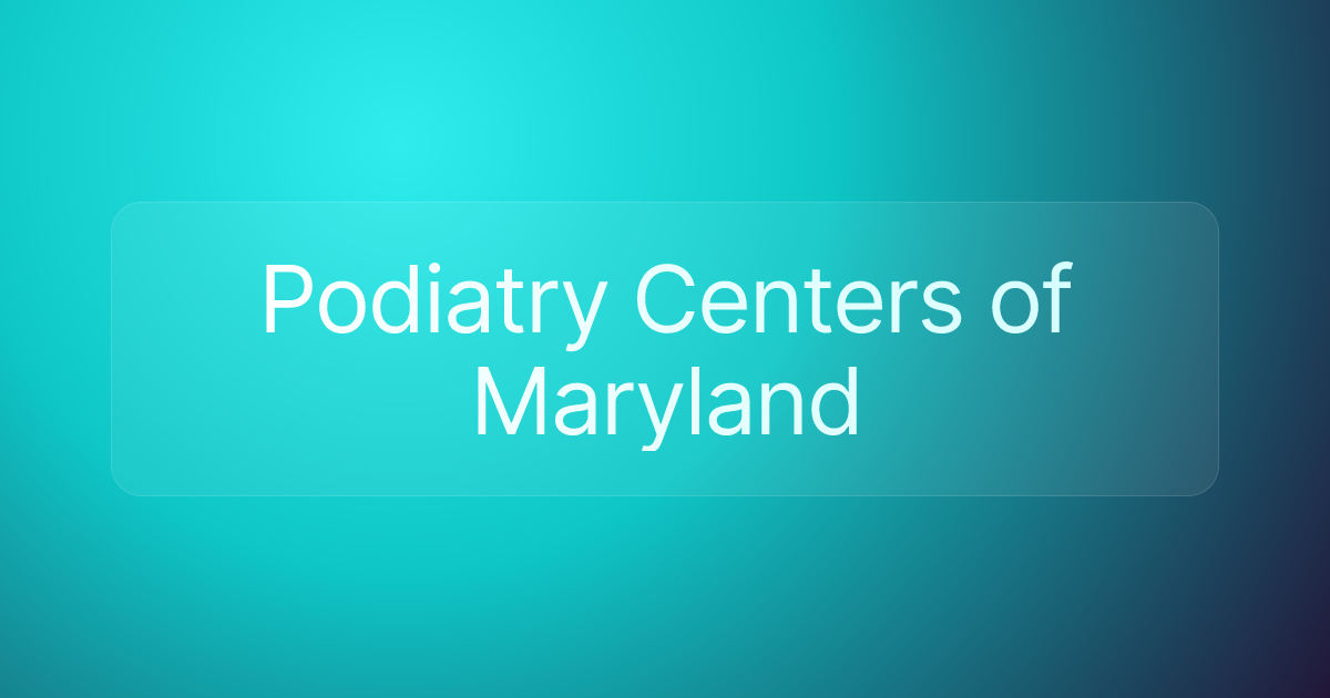 Podiatry Centers of Maryland