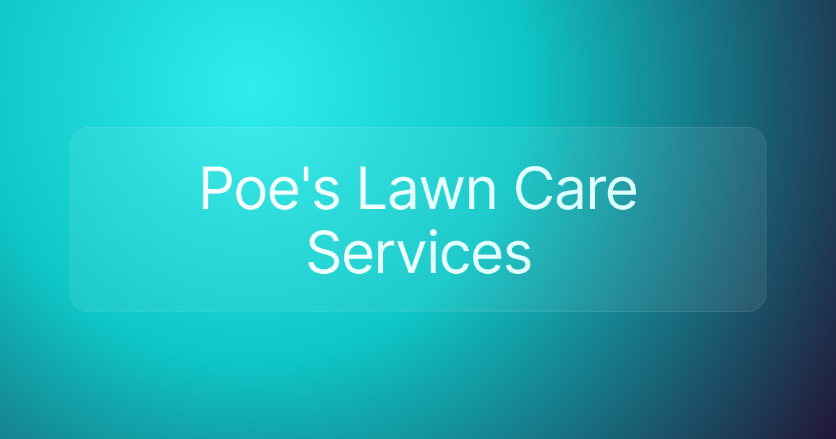 Poe's Lawn Care Services