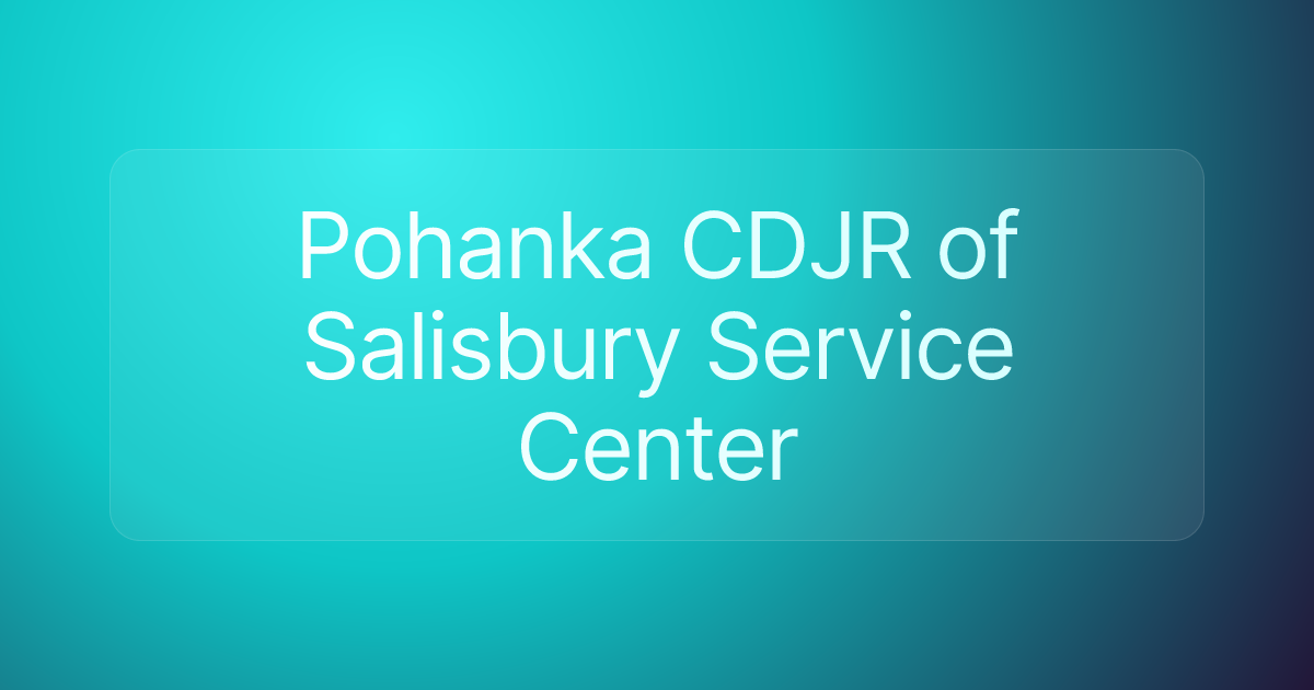 Pohanka CDJR of Salisbury Service Center