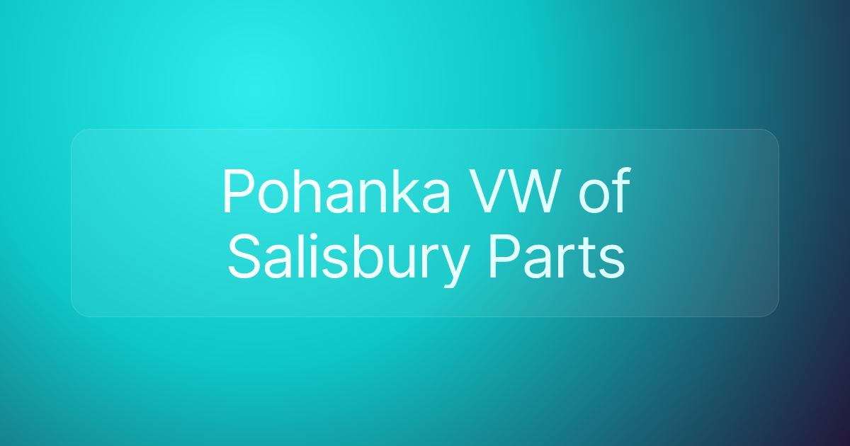 Pohanka VW of Salisbury Parts