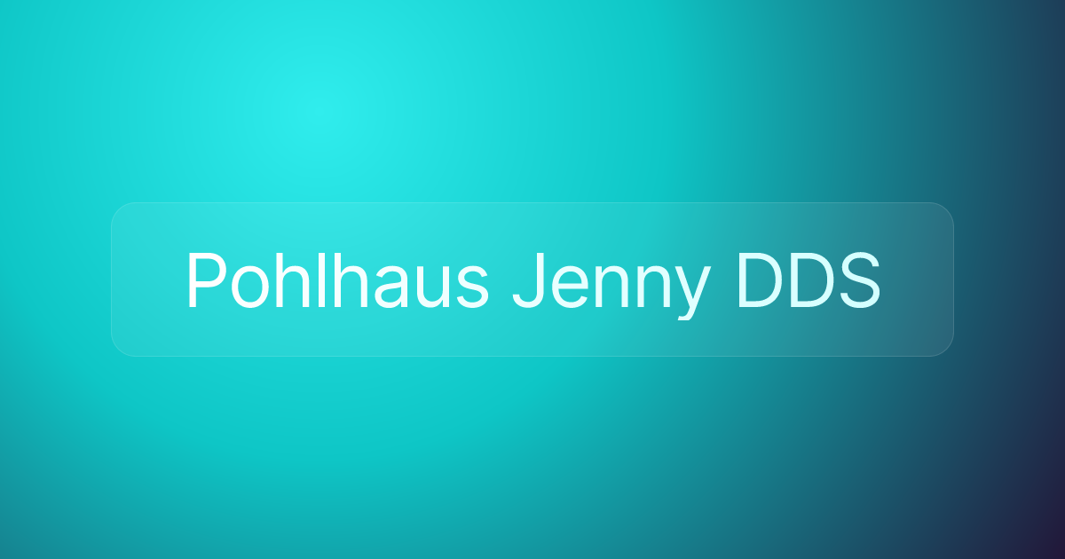 Pohlhaus Jenny DDS